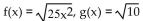 <strong>Find f(x)and g(x)such that h(x)= </strong> A) B) C) D)