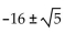 <strong>Solve. Give exact solutions. </strong> A)-11, 21 B)- C) D)