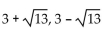 <strong>Solve. Give exact solutions. </strong> A) B) C) D)10