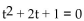 Determine the nature of the solutions of the equation. - 
