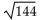 <strong>Simplify. </strong> A)12 B)does not exist as a real number C)72 D)13
