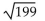 <strong>Use a calculator to approximate to three decimal places. </strong> A)14.122 B)14.107 C)14 D)14.094