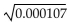 <strong>Use a calculator to approximate to three decimal places. </strong> A)0.010 B)0.1 C)1.000 D)0.001