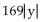 <strong>Find the following. Assume that the letter can represent any real number. </strong> A)13y B) C) D)