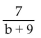 <strong>Find all numbers for which the rational expression is not defined. </strong> A)b = 9 B)None C)b = -9 D)b = 0