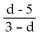<strong>Find all numbers for which the rational expression is not defined. </strong> A)None B)d = 3 C)d = 3, 5 D)d = -3