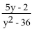 <strong>Find all numbers for which the rational expression is not defined. </strong> A)y = 36 B) C)y = 6 D)y = 6 and y = -6
