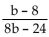 <strong>Find all numbers for which the rational expression is not defined. </strong> A)b = -8 B)b = 3 C)b = 0 D)b = 24