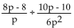 <strong>Divide and simplify. </strong> A) B) C) D)
