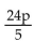 <strong>Divide and simplify. </strong> A) B) C) D)