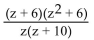 <strong>Divide and simplify. </strong> A) B) C)(z - 6)(z + 10) D)