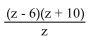 <strong>Divide and simplify. </strong> A) B) C)(z - 6)(z + 10) D)