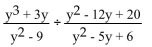 <strong>Divide and simplify. </strong> A) B) C) D)