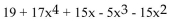 <strong>Determine the degree of the polynomial. </strong> A)19 B)-15 C)4 D)23