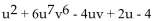 <strong>Find the leading term and the leading coefficient. </strong> A)Leading term: Leading coefficient: 1 B)Leading term: 6uv Leading coefficient: 6 C)Leading term: Leading coefficient: 6 D)Leading term: Leading coefficient: 2
