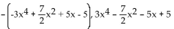 <strong>Write two equivalent expressions for the opposite of the polynomial. </strong> A) B) C) D)