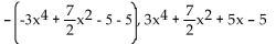 <strong>Write two equivalent expressions for the opposite of the polynomial. </strong> A) B) C) D)
