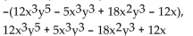 <strong>Write two equivalent expressions for the opposite of the polynomial. </strong> A) B) C) D)None of these