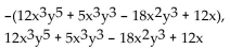 <strong>Write two equivalent expressions for the opposite of the polynomial. </strong> A) B) C) D)None of these