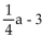 <strong>Find the function value. Find g(a + 1)when g(x)= 4x - 3.</strong> A) B)4a - 1 C)4a + 1 D)4a - 3