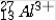 <strong>The isotope symbol for an ion that has 13 protons, 14 neutrons, and 10 electrons is:</strong> A) B) C) D) E)none of these