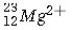 <strong>The isotope symbol for an ion that has 11 protons, 12 neutrons, and 10 electrons is:</strong> A) B) C) D) E)