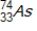 <strong>Arsenic-74 is a positron emitter. Identify the element formed when emits a positron.</strong> A) B) C) D)