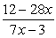 <strong>Simplify: </strong> A) B) 4 C) -4 D) 3 - 7x E) 0