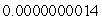 <strong>Simplify the following. Write the answer in decimal notation. </strong> A) B) C) D) E)
