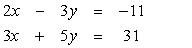<strong>Solve by the addition method: </strong> A) (5, 7) B) Dependent C) No solution D) (-1, 3) E) (2, 5)