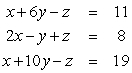 <strong>Solve by the addition method: </strong> A) (2, 2, 3) B) (3, 2, 4) C) (4, 2, 5) D) (-3, 3, 4) E) (3, 3, 10)