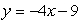 <strong>Find the equation of the line that contains the given point and has the given slope. (-4, 21) , m = -4.</strong> A) B) C) D) E)