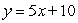 <strong>Find the equation of the line that contains the given point and has the given slope. (-2, -12) , m = 5.</strong> A) B) C) D) E)