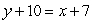 <strong>Find the equation of line that contains the point whose coordinates are (-7, -10) and whose slope is undefined.</strong> A) B) C) D) E)