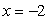 <strong>Find the equation of the line that contains the points P<sub>1</sub>(-2, -8) and P<sub>2</sub>(-2, 8).</strong> A) B) C) D) E)