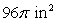 <strong>Find the surface area of the cylinder. Give both the exact value and an approximation to the nearest hundredth. </strong> A) ; 263.89 in<sup>2</sup> B) ; 301.59 in<sup>2</sup> C) ; 188.50 in<sup>2</sup> D) ; 226.19 in<sup>2</sup> E) ; 75.40 in<sup>2</sup>