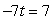 <strong>Solve. </strong> A) -49 B) 1 C) 0 D) -1 E) 14