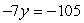 <strong>Solve. </strong> A) 15 B) -15 C) 735 D) -112 E) -98