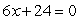 <strong>Solve. </strong> A) -30 B) 4 C) -4 D) -24 E) -6
