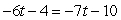 <strong>Solve. </strong> A) -8 B) 6 C) -6 D) 7 E) 0