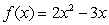<strong>Find the zeros of the function: </strong> A) B) C) D) 0, 3 E) 0, 2