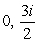 <strong>Find the zeros of the function: </strong> A) 0, 3 B) C) D) 0, 2 E)