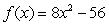 <strong>Find the zeros of the function: </strong> A) B) C) D) E) 0, 8