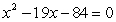 <strong>Write a quadratic equation that has integer coefficients and has solutions -12 and -7.</strong> A)   B)   C)   D)   E) None of the above <div style=padding-top: 35px> 