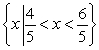 <strong>Solve the following inequality:  </strong> A)   B)   C)   D)   E)   <div style=padding-top: 35px> 