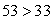 <strong>Place the correct symbol, < or >, between the two numbers: 53 33.</strong> A) B)