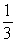 <strong>Find the additive inverse of .</strong> A) B) 3 C) D) 0 E) -3