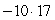 <strong>Multiply: </strong> A) 7 B) -160 C) -7 D) -170 E) -27