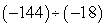 <strong>Divide: </strong> A) 8 B) -8 C) D) E) 2592