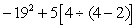 Evaluate the following expression using the Order of Operations Agreement.